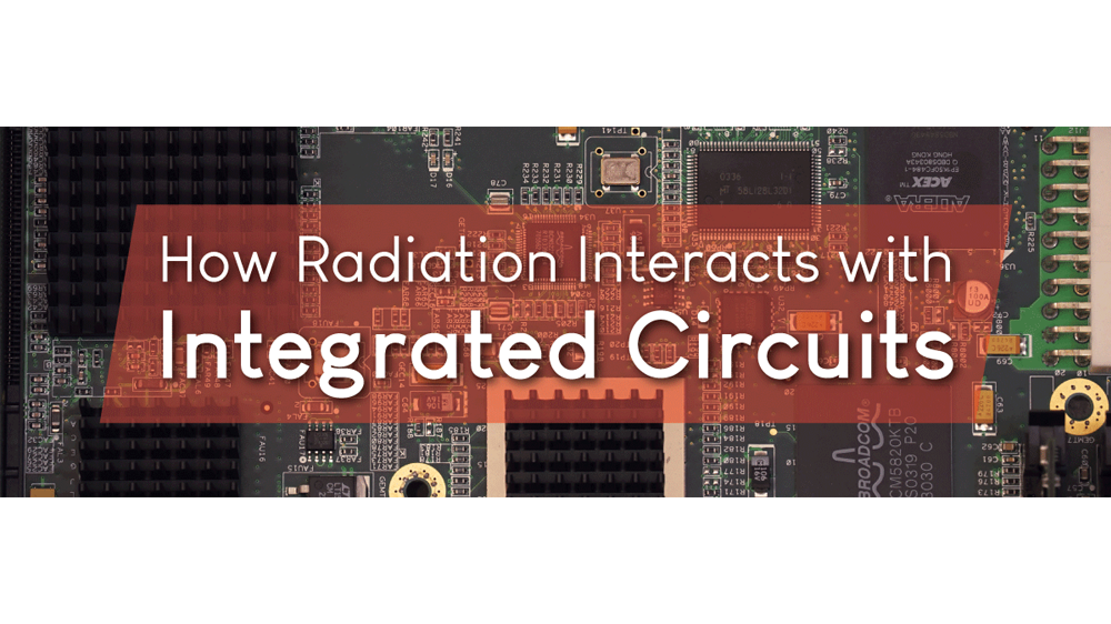 How Radiation Interacts with Integrated Circuits